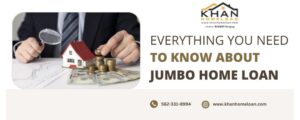 Everything You Need To Know About Jumbo Home Loan
